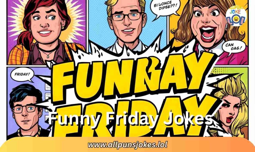 Funny Friday Jokes